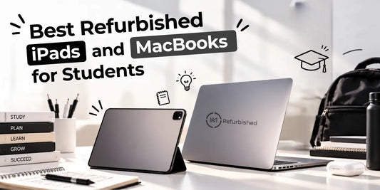Refurbished iPads and MacBooks for Students
