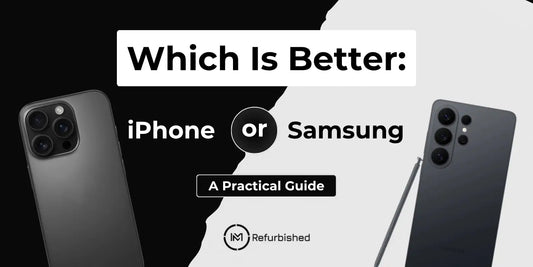 Which Is Better: iPhone or Samsung? A Practical Guide